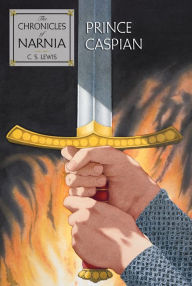 Title: Prince Caspian (Chronicles of Narnia Series #4), Author: C. S. Lewis