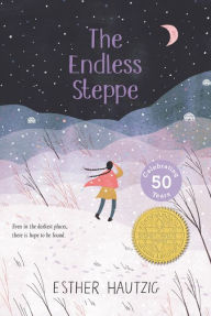 Title: The Endless Steppe: Growing Up in Siberia, Author: Esther Hautzig