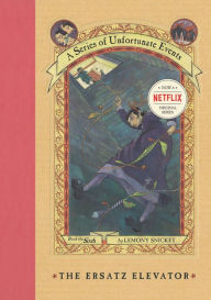 Title: The Ersatz Elevator: Book the Sixth (A Series of Unfortunate Events), Author: Lemony Snicket