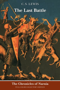 Title: The Last Battle (Chronicles of Narnia Series #7), Author: C. S. Lewis