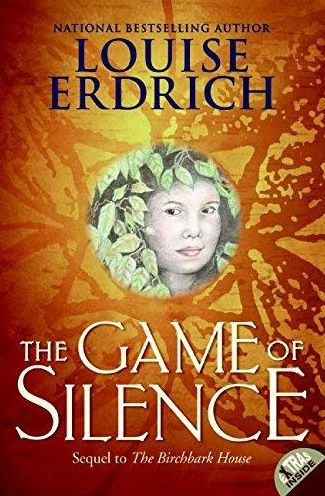 The Game of Silence (Birchbark House Series #2)