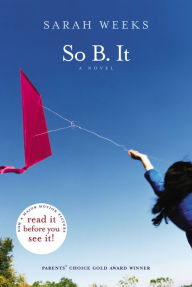 Title: So B. It, Author: Sarah Weeks