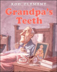 Title: Grandpa's Teeth, Author: Rod Clement