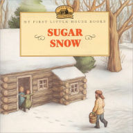 Title: Sugar Snow (My First Little House Books Series), Author: Laura Ingalls Wilder
