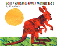 Title: Does a Kangaroo Have a Mother, Too?, Author: Eric Carle