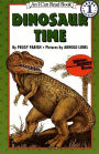 Dinosaur Time (I Can Read Book Series: Level 1)