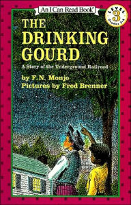 Title: The Drinking Gourd: A Story of the Underground Railroad, Author: F. N Monjo