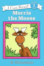Morris the Moose (I Can Read Book Series: Level 1)