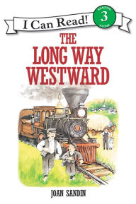 Title: The Long Way Westward (I Can Read Book Series: Level 3), Author: Joan Sandin