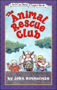 Title: The Animal Rescue Club (I Can Read Book 4 Series), Author: John Himmelman