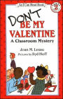 Don't Be My Valentine: A Classroom Mystery (I Can Read Series: Level 2)