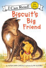 Biscuit's Big Friend (My First I Can Read Series)