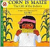 Corn Is Maize: The Gift of the Indians