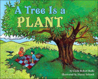 A Tree Is a Plant (Let's-Read-and-Find-Out Science 1 Series)