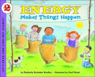 Title: Energy Makes Things Happen, Author: Kimberly Bradley