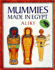 Title: Mummies Made in Egypt, Author: Aliki