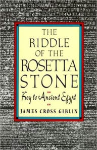 Title: The Riddle of the Rosetta Stone, Author: James Cross Giblin