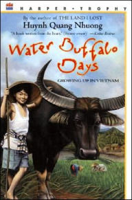 Title: Water Buffalo Days: Growing Up in Vietnam, Author: Quang Nhuong Huynh