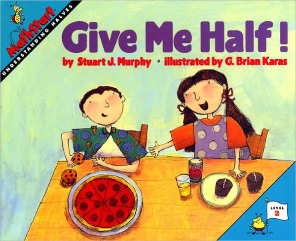 Give Me Half!: Understanding Halves (MathStart 2 Series)