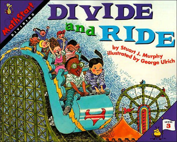 Divide and Ride Dividing (MathStart 3 Series) by Stuart J. Murphy