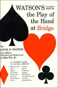 Watson's Classic Book on the Play of the Hand at Bridge