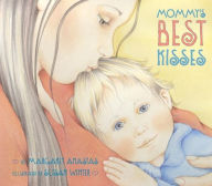 Title: Mommy's Best Kisses, Author: Margaret Anastas