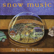 Title: Snow Music, Author: Lynne Rae Perkins
