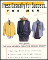 Dress Casually for Success. . .for Men