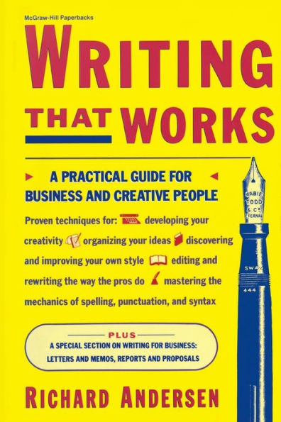 Writing That Works: A Practical Guide for Business and Creative People