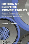 Rating of Electric Power Cables: Ampacity Computations for Transmission, Distribution, and Industrial Applications