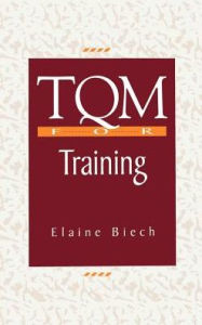 Title: TQM for Training, Author: Elaine Biech