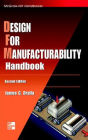 Design for Manufacturability Handbook / Edition 2