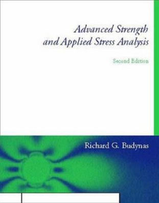 Advanced Strength and Applied Stress Analysis / Edition 2