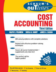 Title: Schaum's Outline of Cost Accounting, 3rd, Including 185 Solved Problems, Author: Ralph Polimeni