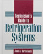 Technician's Guide to Refrigeration Systems / Edition 1