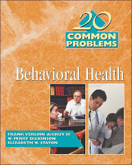 Title: 20 Common Problems In Behavioral Health / Edition 1, Author: Iii Frank Degruy