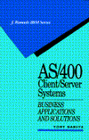 As/400 Client/Server Systems: Business Applications and Solutions