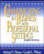Communicating in Business and Professional Settings / Edition 4