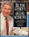 Dr. Tom Linden's Guide to Online Medicine