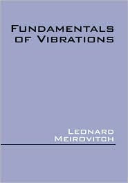 Fundamentals of Vibrations / Edition 1