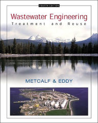 Wastewater Engineering: Treatment and Reuse / Edition 4