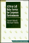 ATM and Cell Relay Service for Corporate Environments