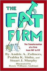 The Fat Firm: The Transformation of A Firm From Fat to Fit