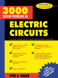Schaum's 3000 Solved Problems in Electrical Circuits / Edition 1