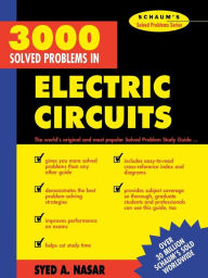 Title: Schaum's 3000 Solved Problems in Electrical Circuits, Author: Syed Nasar