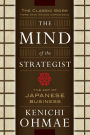 The Mind of the Strategist: The Art of Japanese Business / Edition 1