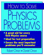 How to Solve Physics Problems and Make the Grade / Edition 1