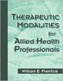 Therapeutic Modalities for Health-Related Professionals / Edition 1