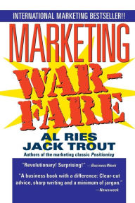 Title: Marketing Warfare / Edition 1, Author: Al Ries