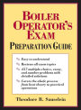 Boiler Operator's Exam Preparation Guide / Edition 1